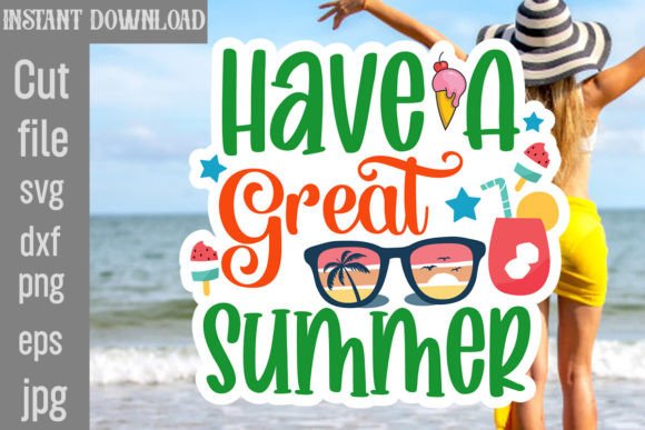 Download Have a Great Summer SVG Cut File - Summer svg Collection