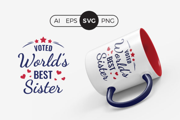 Download Voted Worlds Best Sister SVG Quote - Premium Bundle
