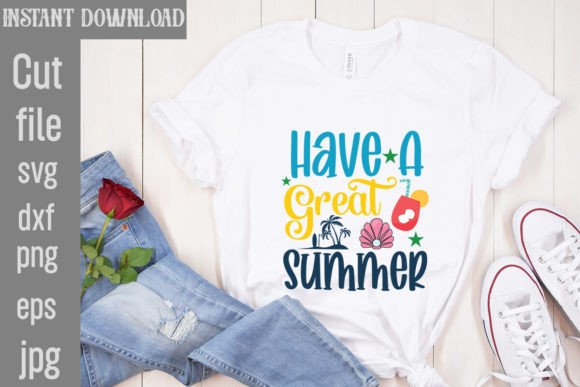 Download Have a Great Summer SVG Cut File - Summer svg Collection